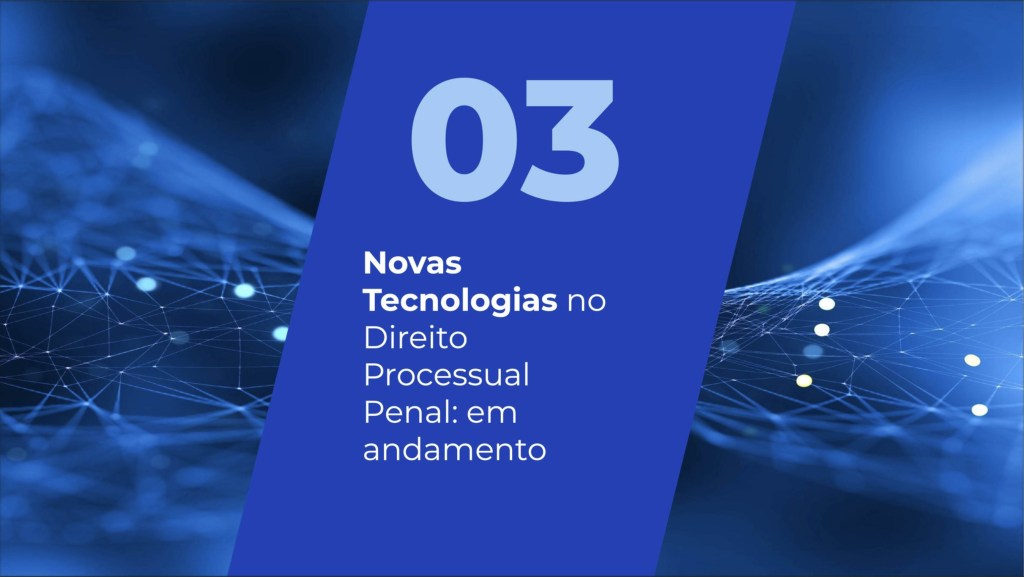 Tecnologia Blockchain e Cadeia de Custódia: o que é tecnologia blockchain e a transformação das novas tecnologias